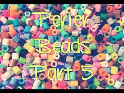 Perler Beads Part 5