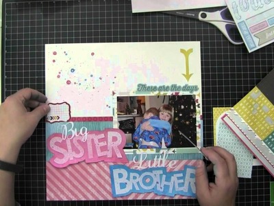 Scrapbook Layout Process, Big Sister Little Brother
