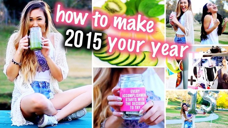 10 Ways to Make 2015 The Best Year! DIY Organization Room Decor & Healthy Snacks!