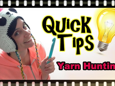 Crochet Quick Tips - Yarn Hunting!
