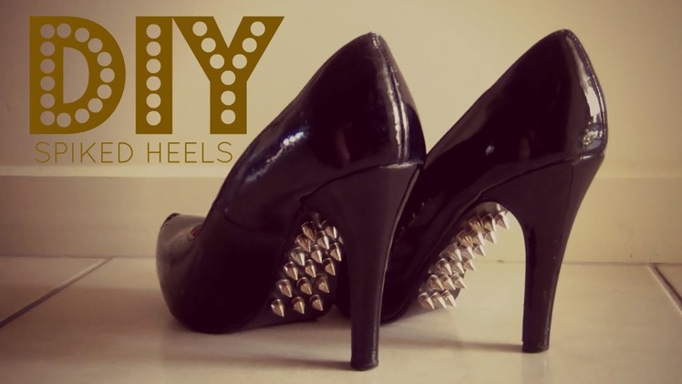 DIY SHOES: Spiked Heels