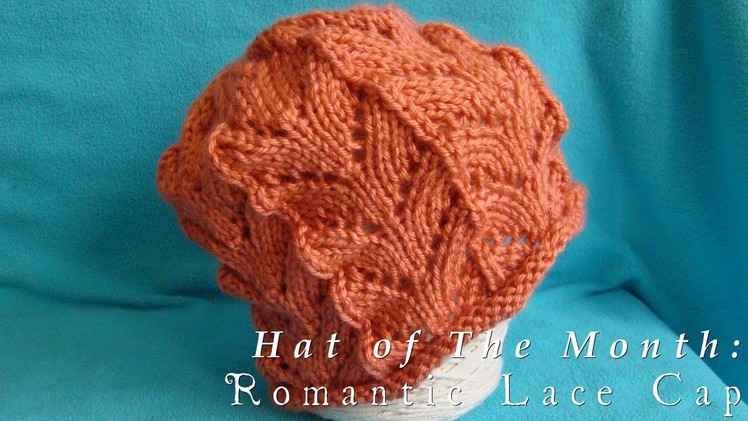 Hat of The Month  |  February 2013  |  Romantic Lace Cap