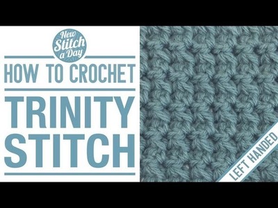 How to Crochet the Trinity Stitch (Left Handed)