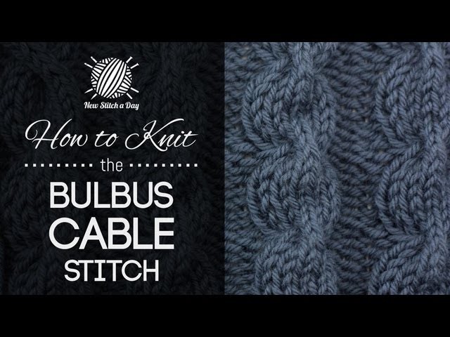 How to Knit the Bulbus Cable Stitch