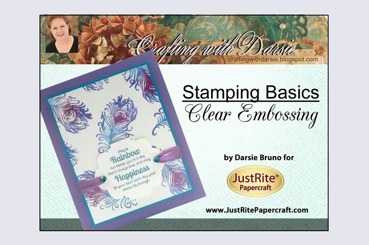 JustRite Papercraft Clear Embossing with Darsie Bruno
