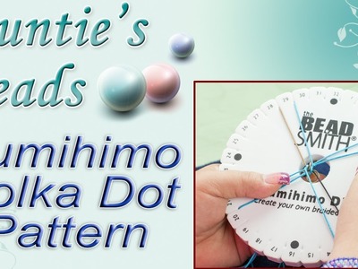 Polka Dot Pattern - Kumihimo Episode 2