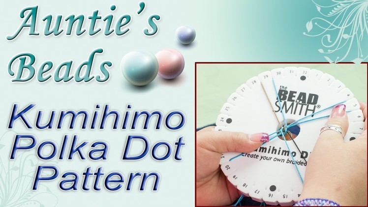 Polka Dot Pattern - Kumihimo Episode 2