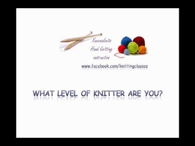 What Level Knitter Are You?