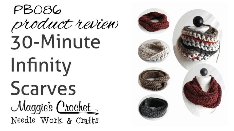30 Minute Infinity Scarves Product Review PB086