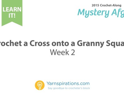 CAL - Week 2 - Crochet a Cross into a Granny Square