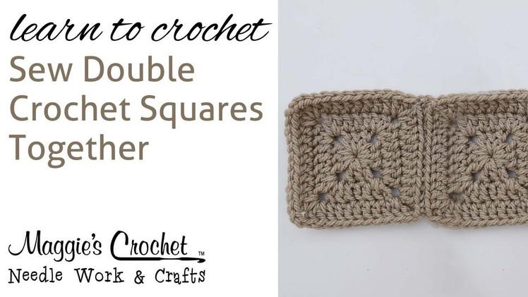 Crochet Beginner Lesson Learn How to : Sew Double Crochet Squares Together 005