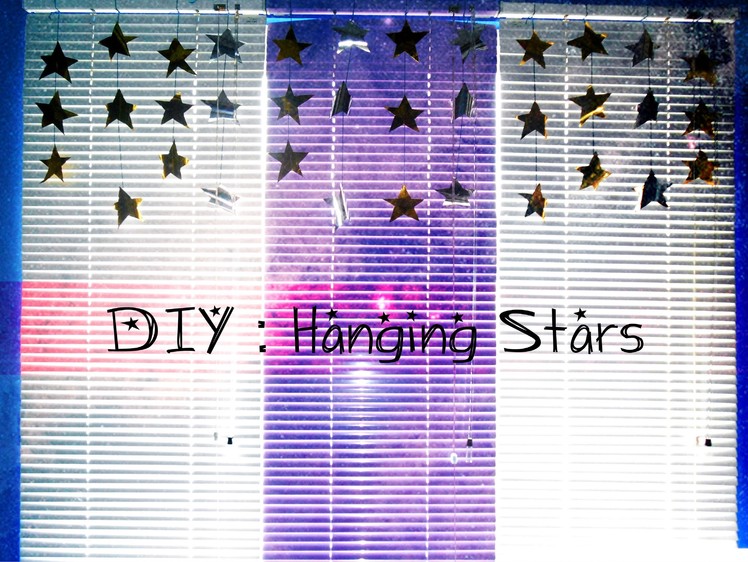 DIY : Hanging Stars!