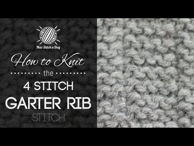 How to Knit the 4 Stitch Garter Rib Stitch