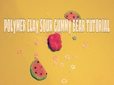 Polymer clay sour gummy bear tutorial