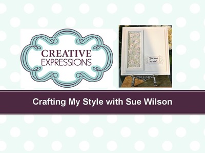 Crafting My Style with Sue Wilson – Simply Elegant Striplet for Creative Expressions