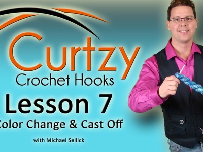 Crochet Lesson 7 - How To Change Colors & Cast Off