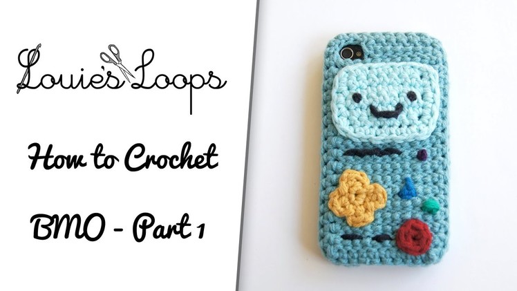 How to crochet a BMO iPhone Case (Part 1)