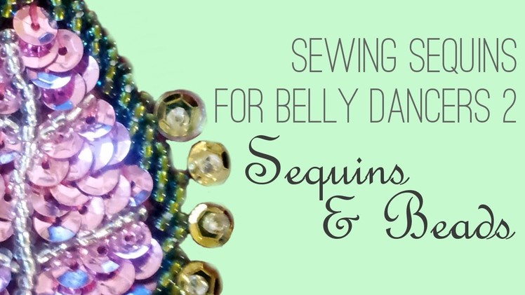 How to Sew Sequins 2: Sequins and Beads