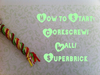 How to Start the Corkscrew.Superbrick.Wall Stitch