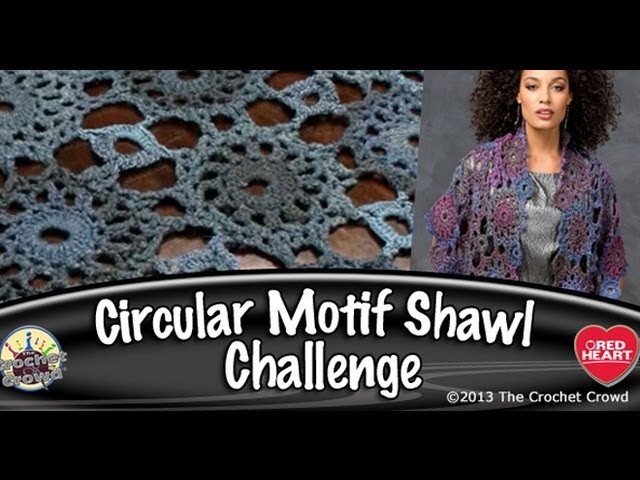 The Crochet Crowd Circular Motif Shawl Challenge: June 2013