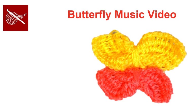 Butterfly Music Video Crochet Geek