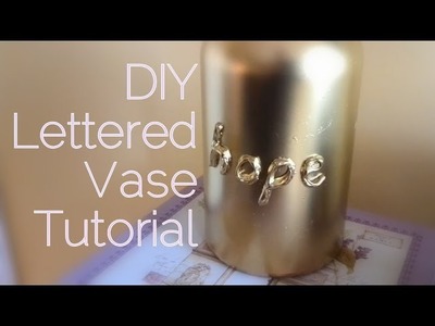 DIY Lettered Vase Tutorial | Julia E
