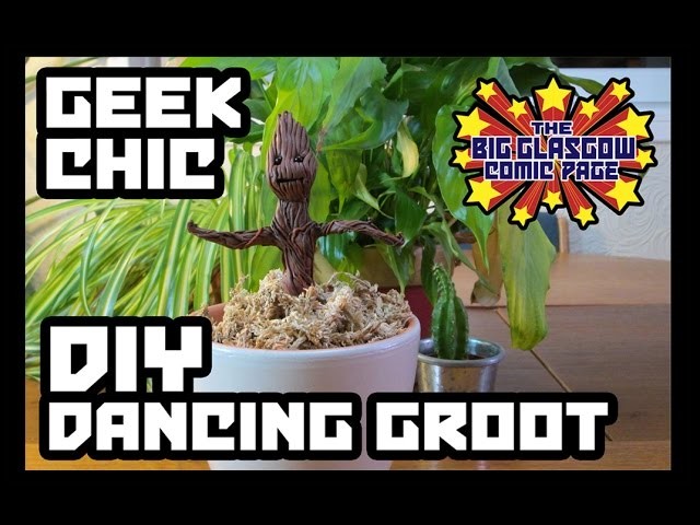 Geek Chic - DIY Dancing Groot Tutorial