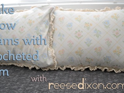 How to make Pillow Shams with Crocheted Trim