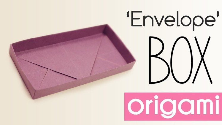 Origami Rectangular 'Envelope' Box Tutorial