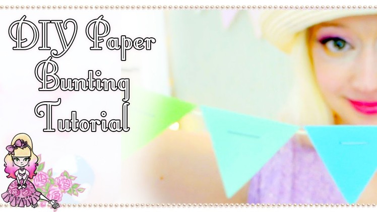 3 Ways To Make Paper Bunting - Craft Tutorial - Violet LeBeaux