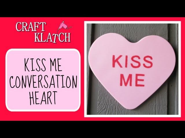 Big Resin Kiss Me Conversation Heart DIY Craft Klatch Valentine's Day Series