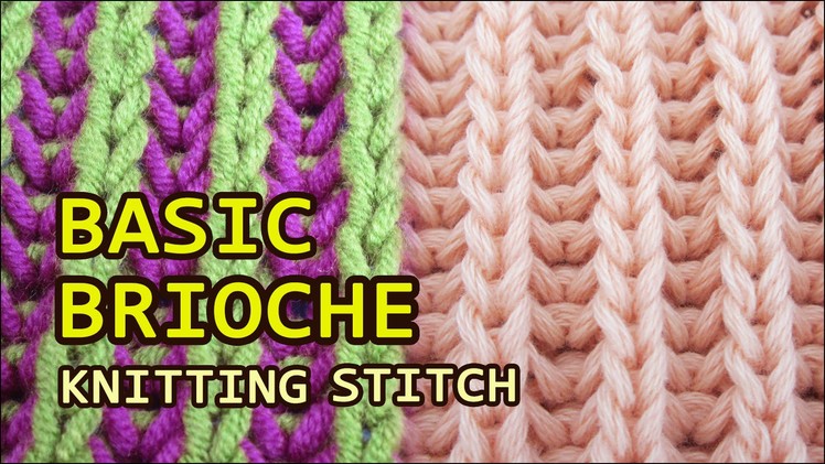 Brioche Knitting - One Color & Two Colors