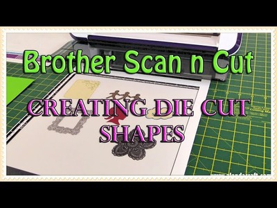 Brother Scan n Cut Tutorial - Creating Duplicate Die Cut Shapes