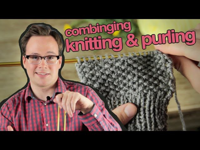 Combined Knit and Purl: How to Combine Knitting and Purling