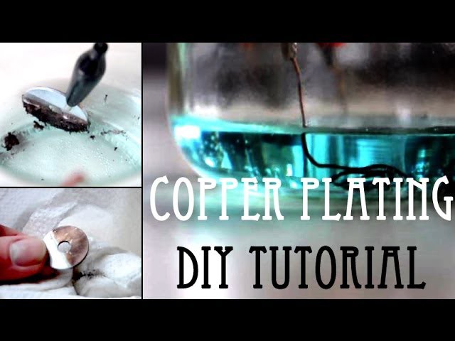 Copper Plating || DIY Tutorial