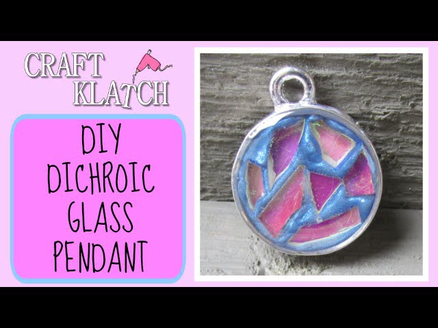 Dichroic Glass Pendant DIY Craft Klatch Jewelry Series