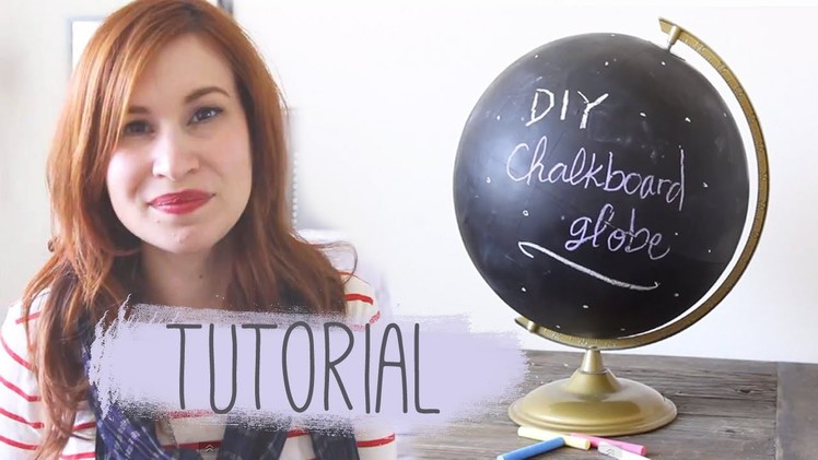 DIY Chalkboard Globe Tutorial!