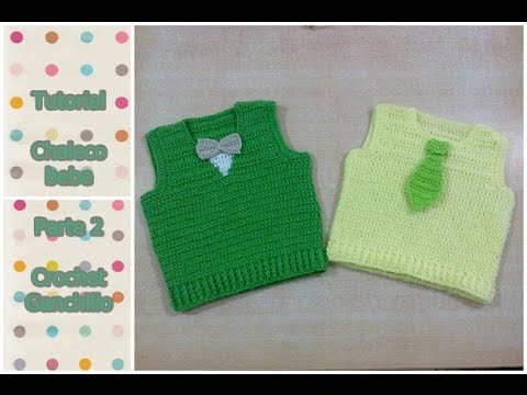 DIY Como tejer chaleco bebe a crochet , ganchillo (parte 2.3)