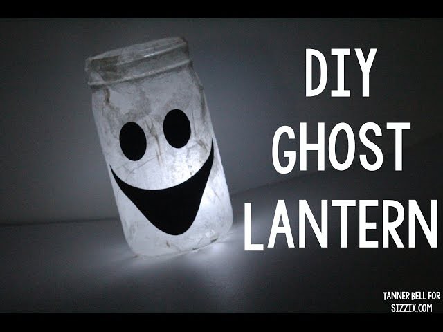 DIY Ghost Lantern | Sizzix Kid Craft