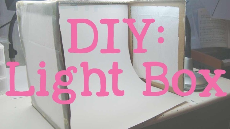 DIY Light Box | Tutorial, Care & How To Use