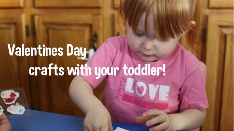 DIY Valentines Day Crafts - Toddler friendly!