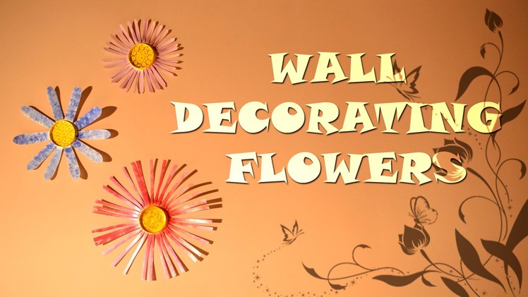 DIY : Wall Decoration with Flowers | Home Decorating Ideas | Children Art & Craft