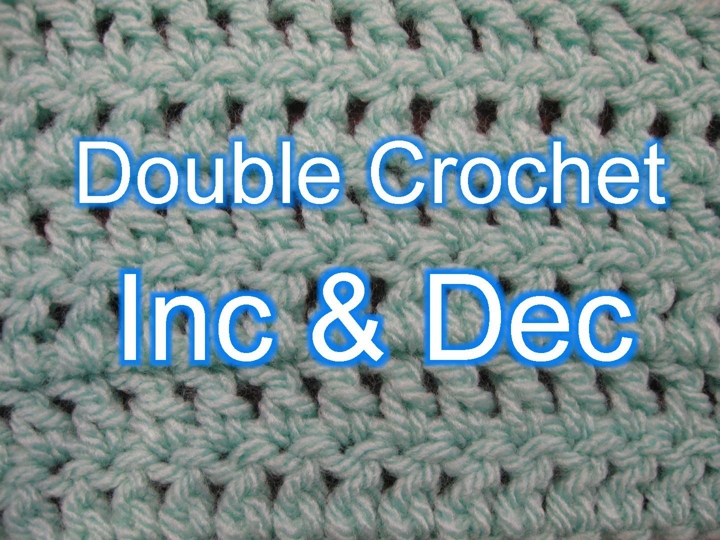 Double Crochet increase and Decrease Slow Motion, My Crafts and DIY
