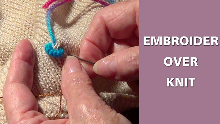 Embroidery over Knitting - Knitting Concepts