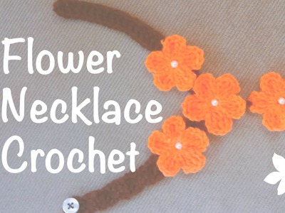 ♥ Flowers Necklace ☁ Crochet