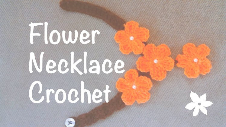 ♥ Flowers Necklace ☁ Crochet