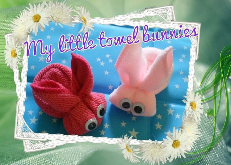 Fun towel craft - Towel fold bunny tutorial 毛巾小兔