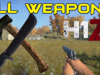 H1Z1 ► How To Craft All CRAFTED WEAPONS!