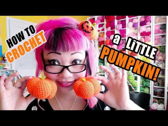 How to Crochet a Cute Little Pumpkin!