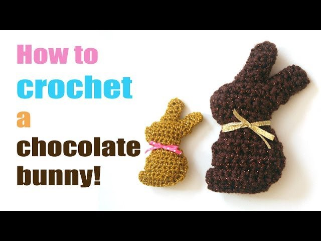 How to Crochet a Mini Chocolate Bunny!